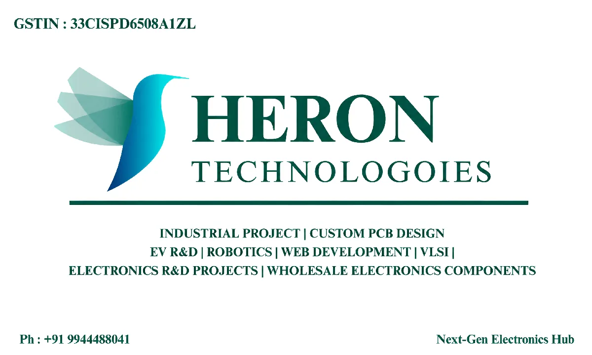 Heron Technologies — GSTIN 33CISPD6508A1ZL, industrial projects, custom PCB design, EV R&D, robotics, web development, VLSI, electronics R&D and wholesale components